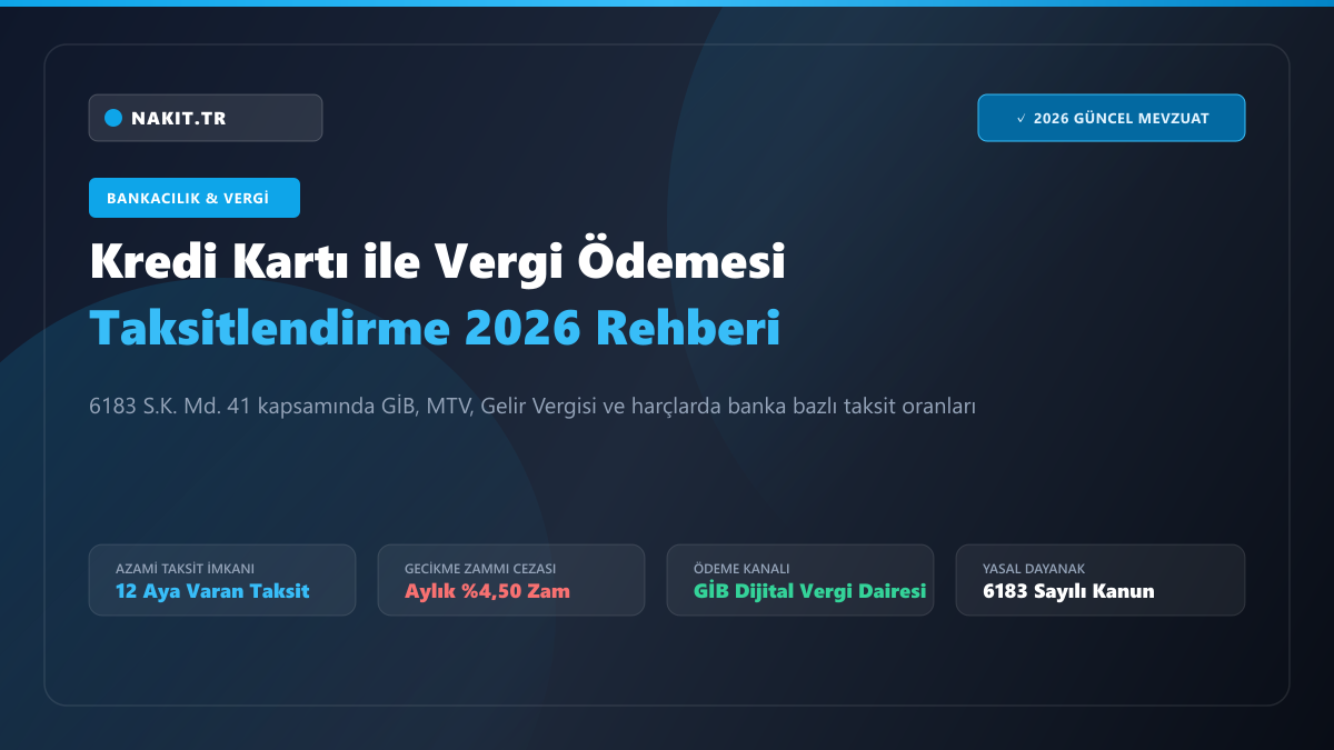 Kredi Kartı ile Vergi Ödemesi Taksitlendirme 2026: Hangi Banka Kaç Taksit Veriyor?